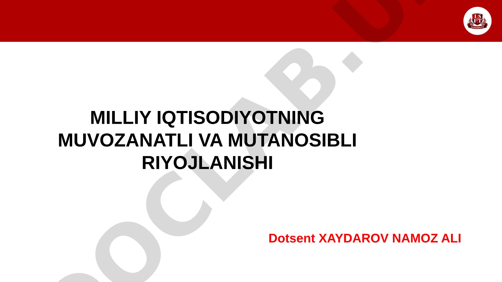 Milliy iqtisodiyotning muvozanatli va mutanosibli riyojlanishi