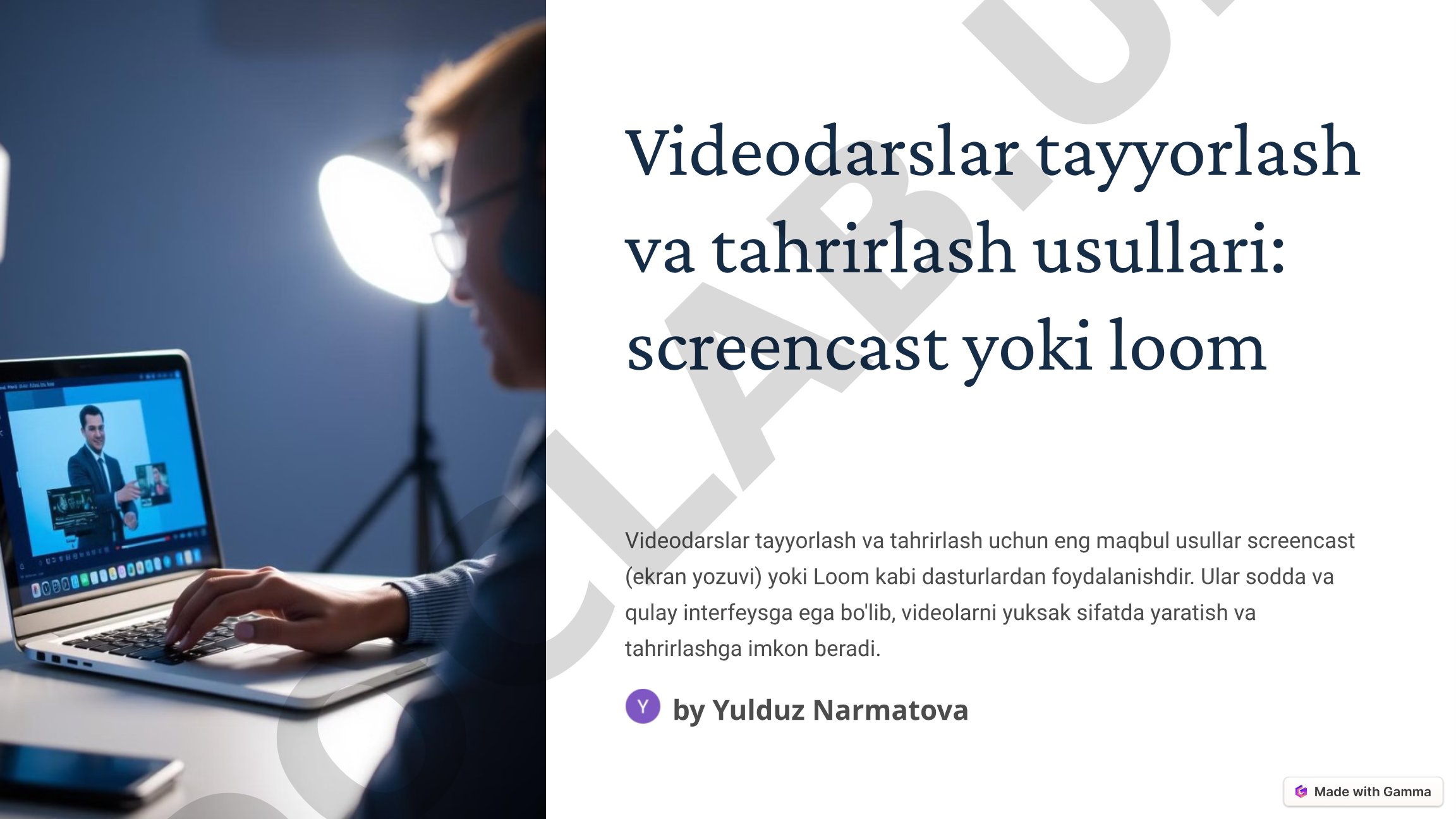 Videodarslar tayyorlash va tahrirlash usullari: screencast yoki loom