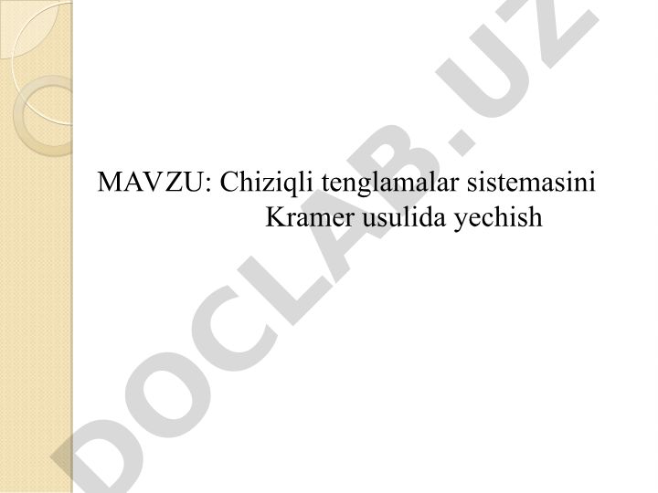 Chiziqli tenglamalar sistemasini Kramer usulida yechish