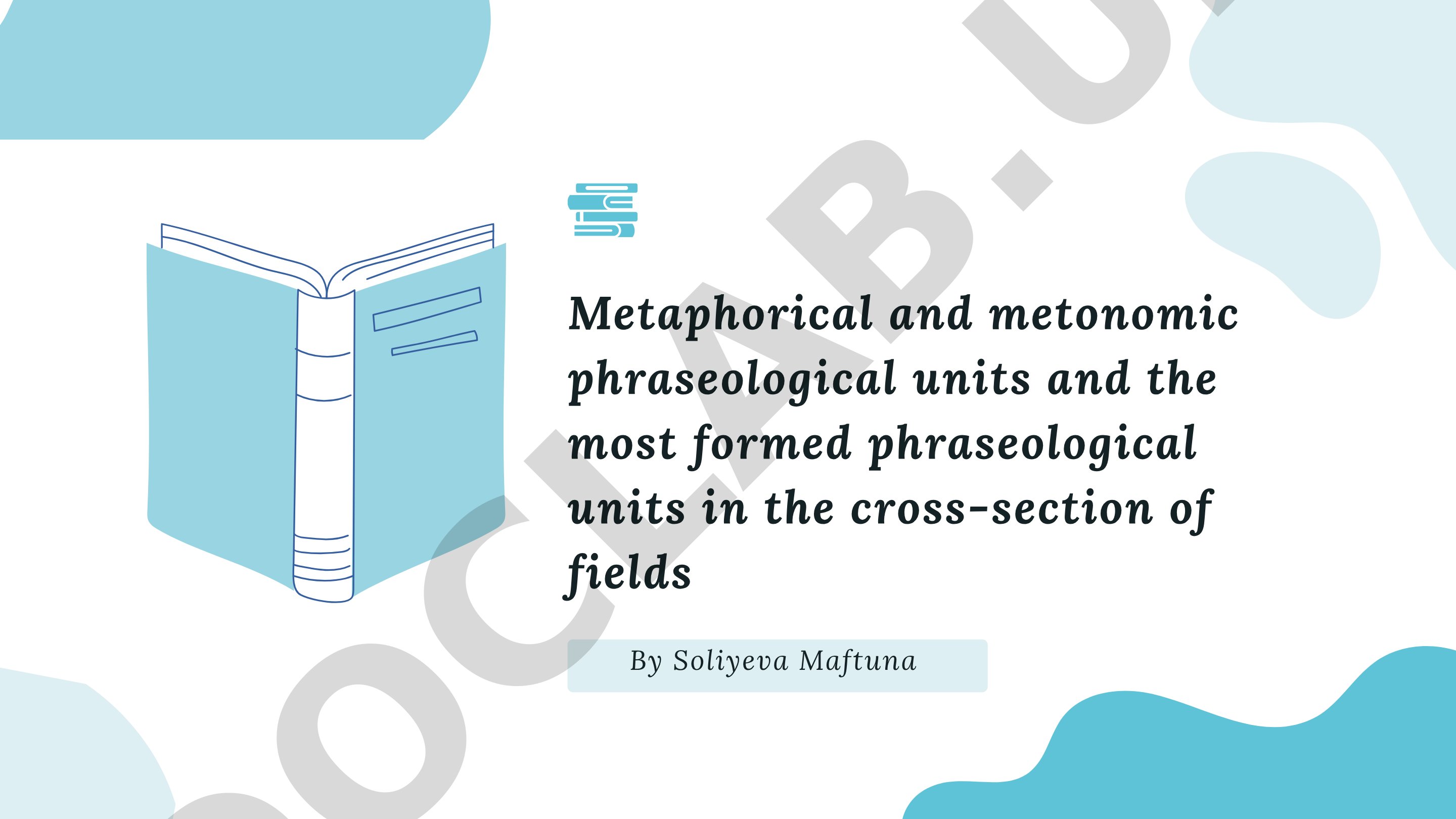 Metaphorical and metonomic phraseological units in cross-section of fields
