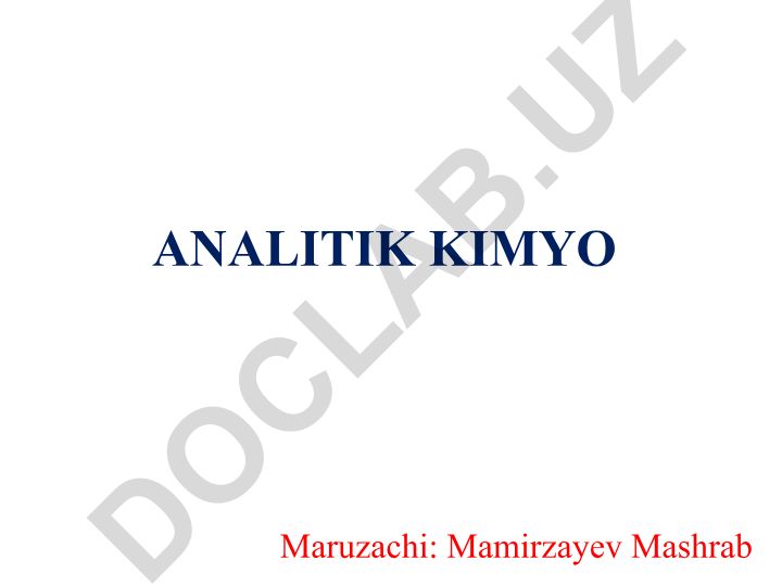 Analitik kimyo fan sifatida shakllanishi va rivojlanishi