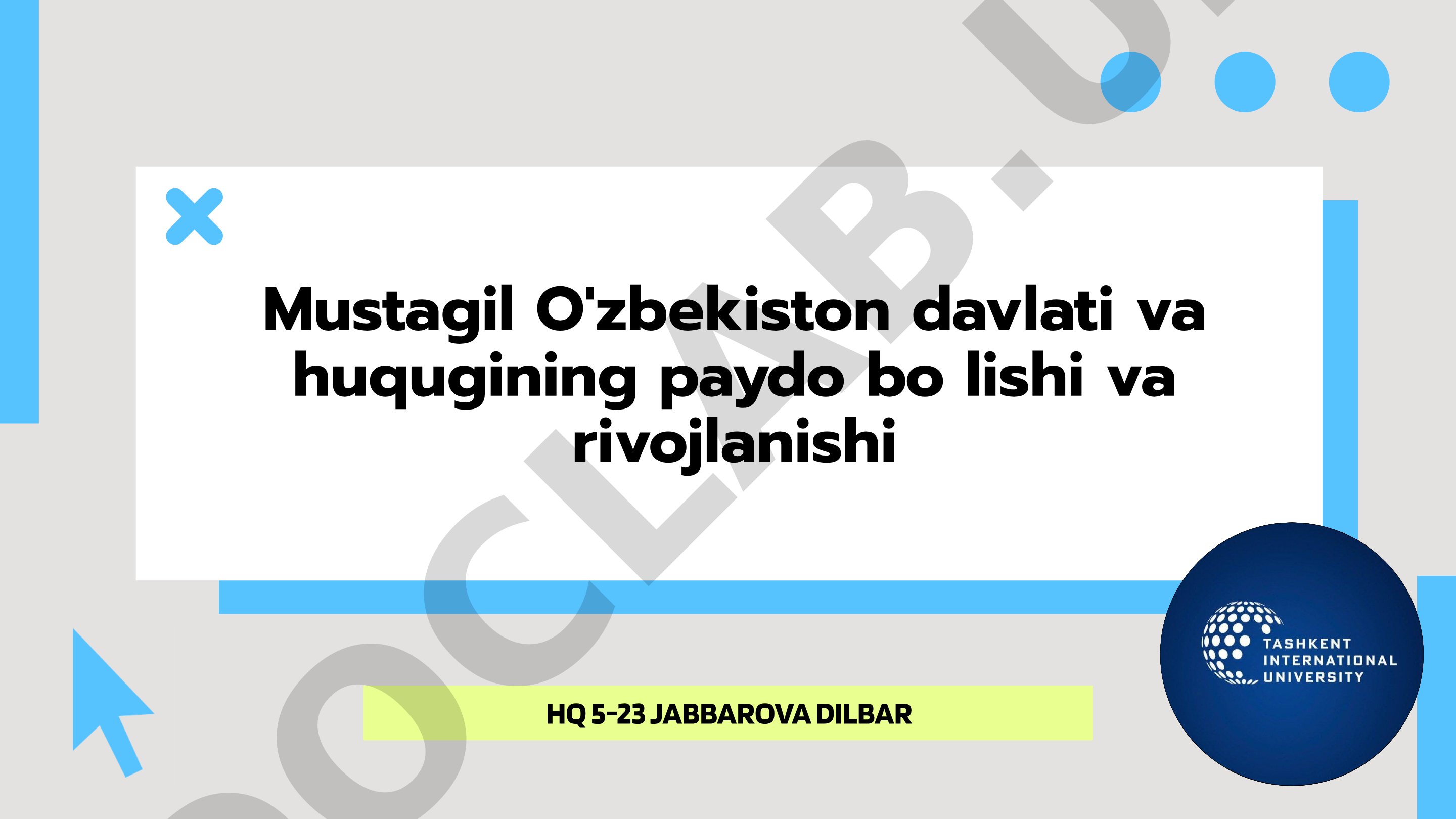 Mustaqil O'zbekiston davlati va huquqining paydo bo'lishi va rivojlanishi