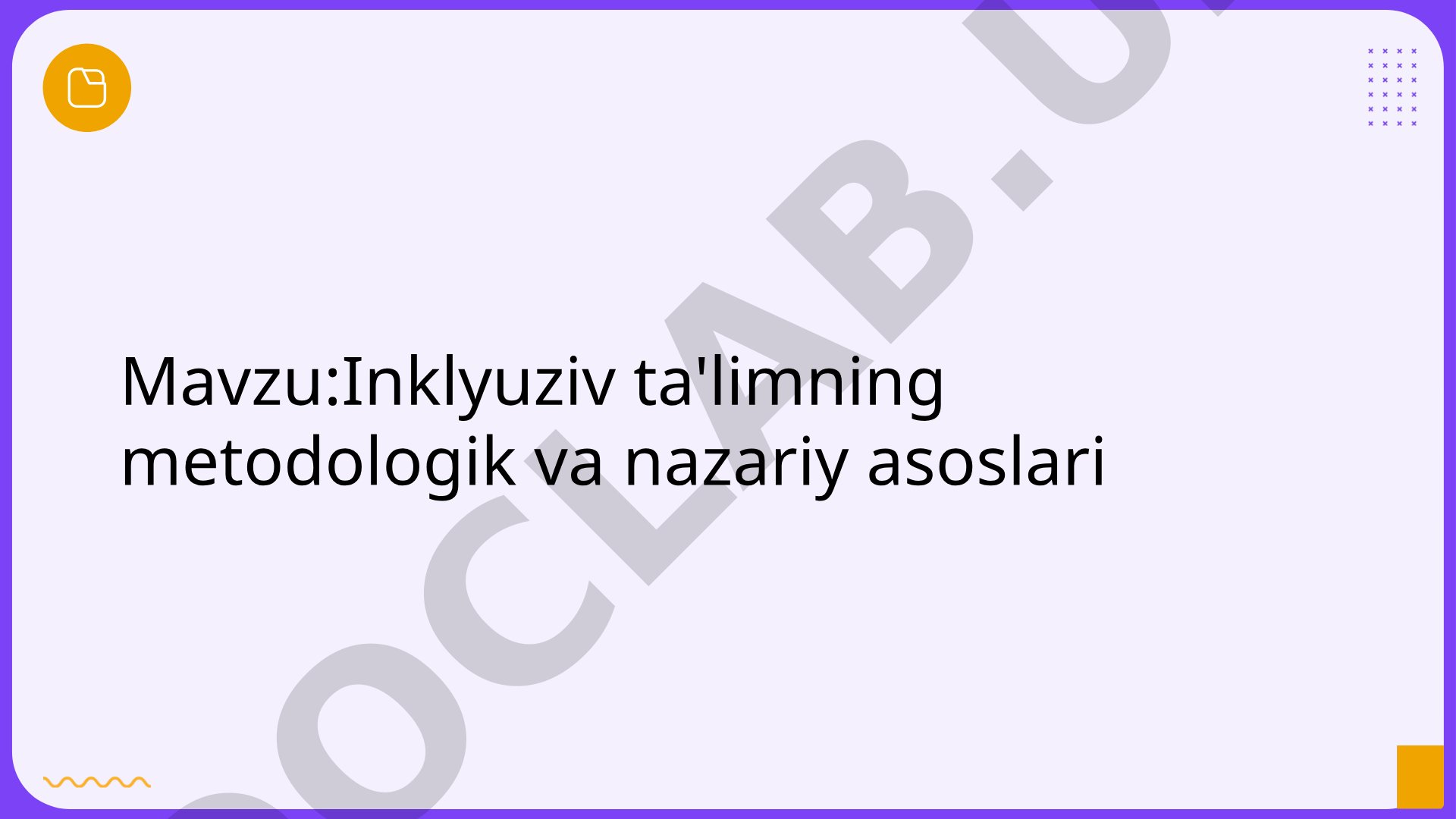Inklyuziv ta'limning metodologik va nazariy asoslari