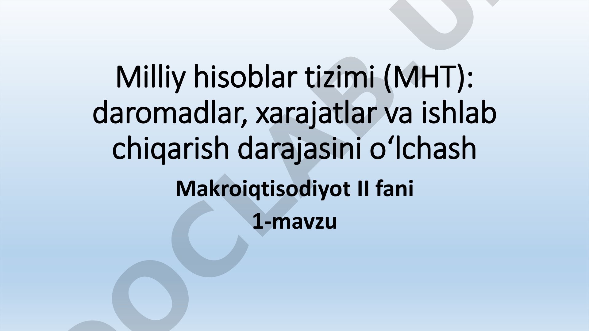 Milliy hisoblar tizimi (MHT): daromadlar, xarajatlar va ishlab chiqarish darajasini o‘lchash