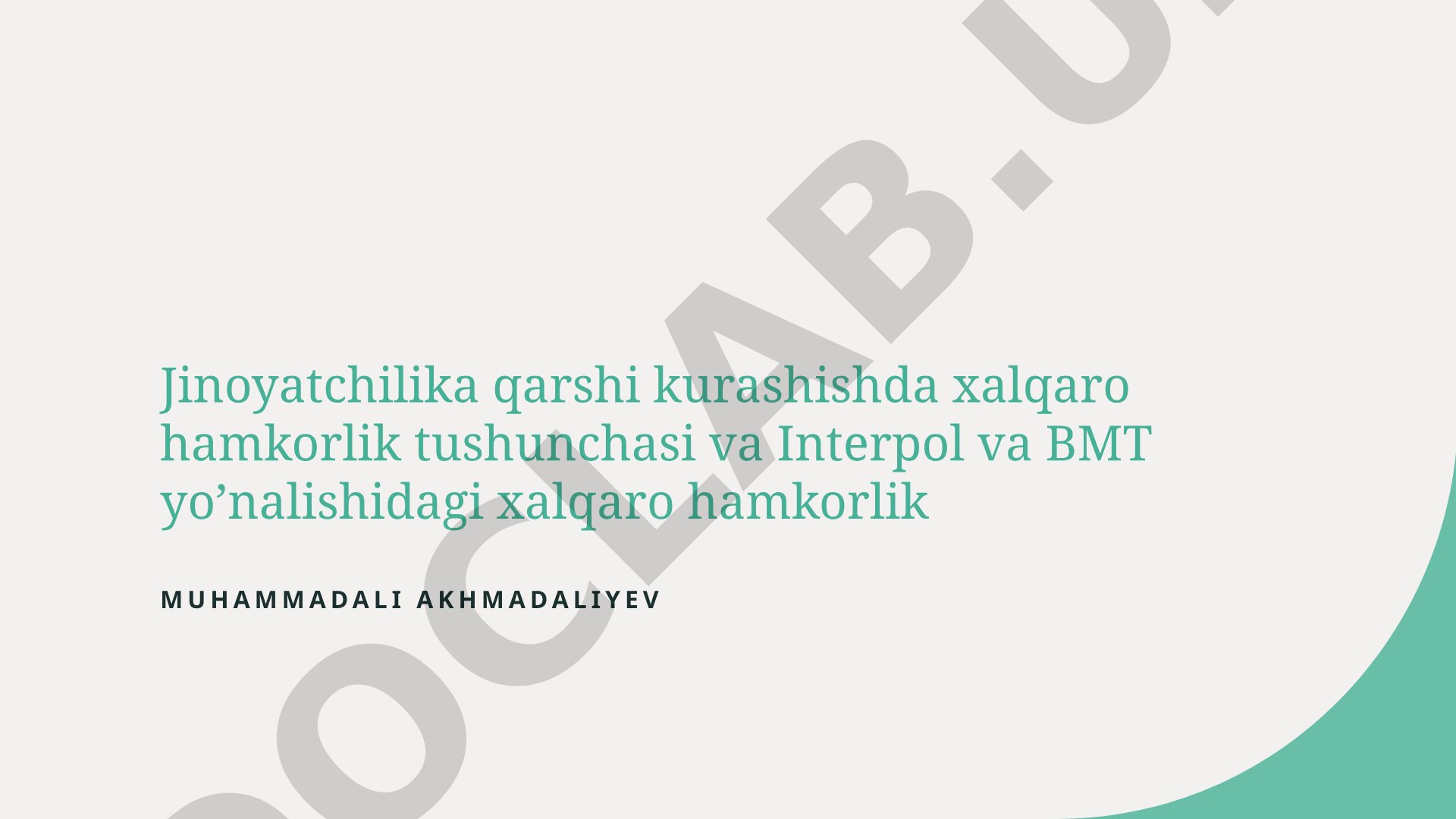 Jinoyatchilikka qarshi kurashishda xalqaro hamkorlik tushunchasi va Interpol va BMT yo'nalishidagi xalqaro hamkorlik