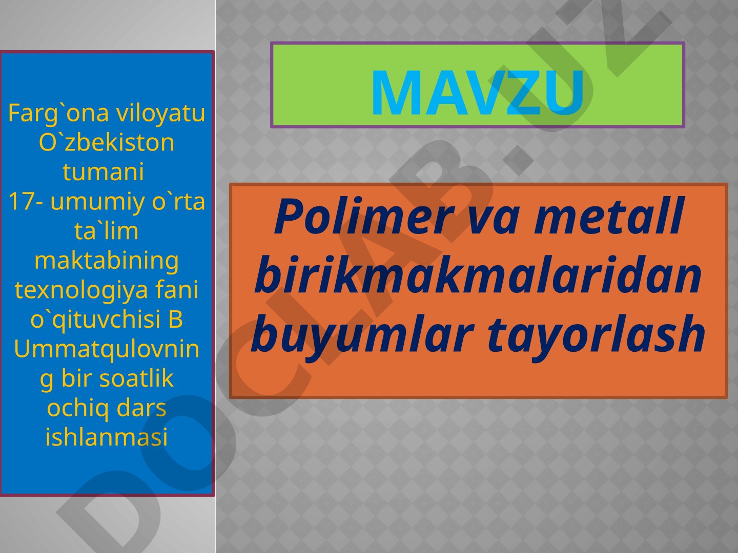 Polimer va metall birikmakmalaridan buyumlar tayorlash