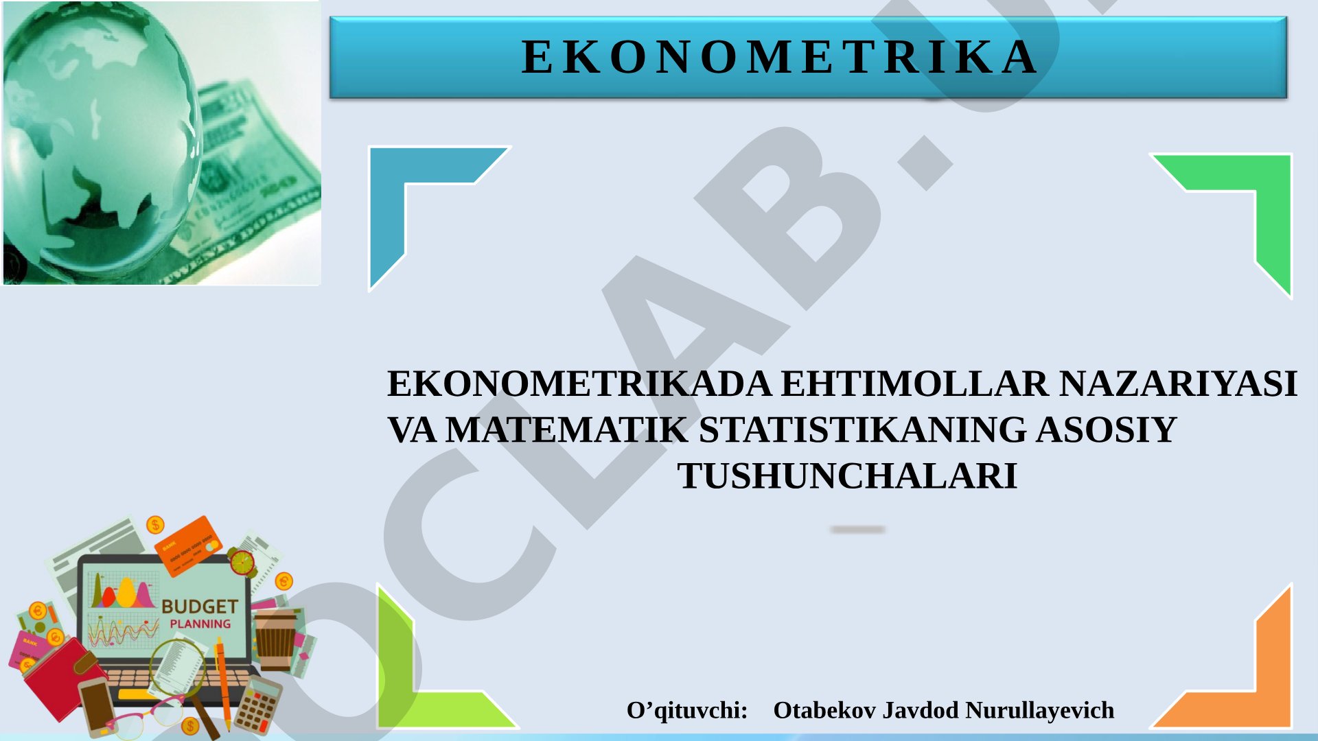 Ekonometrikada ehtimollar nazariyasi va matematik statistikaning asosiy tushunchalari