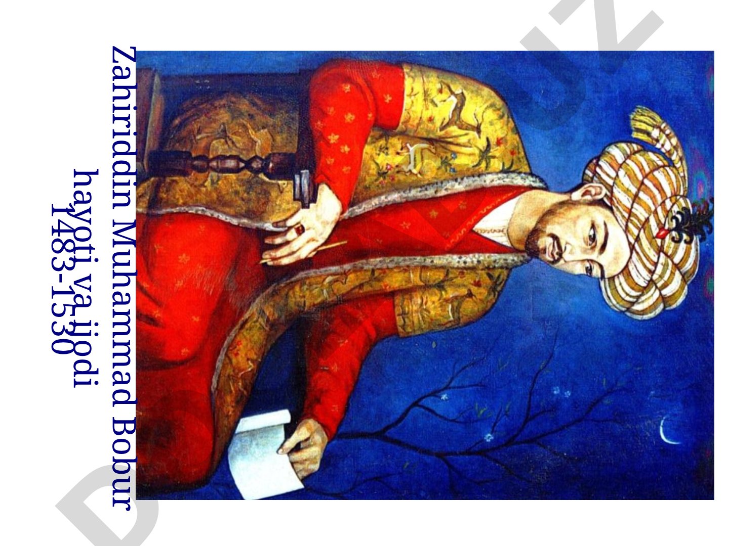 Zahiriddin Muhammad Bobur hayoti va ijodi 1483-1530