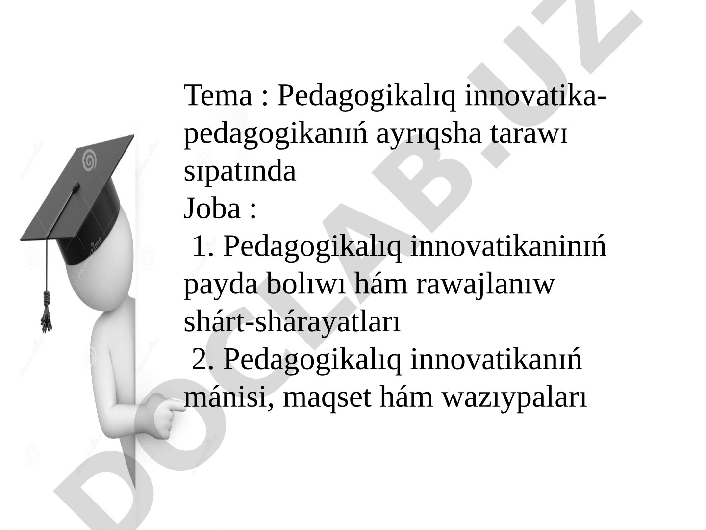 Pedagogikalıq innovatika-pedagogikanıń ayrıqsha tarawı sıpatında
