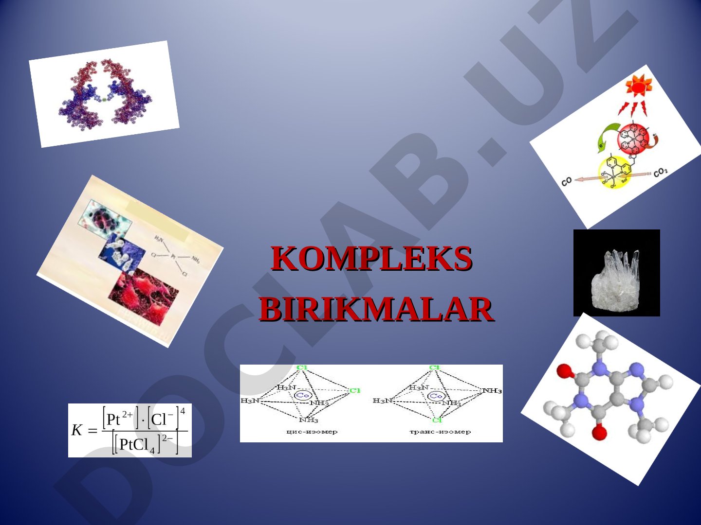 Kompleks birikmalarning tuzilishi va xossalari