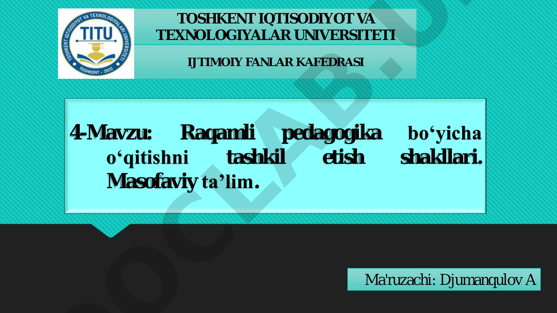 Raqamli pedagogika boʻyicha oʻqitishni tashkil etish shakllari. Masofaviy ta’lim