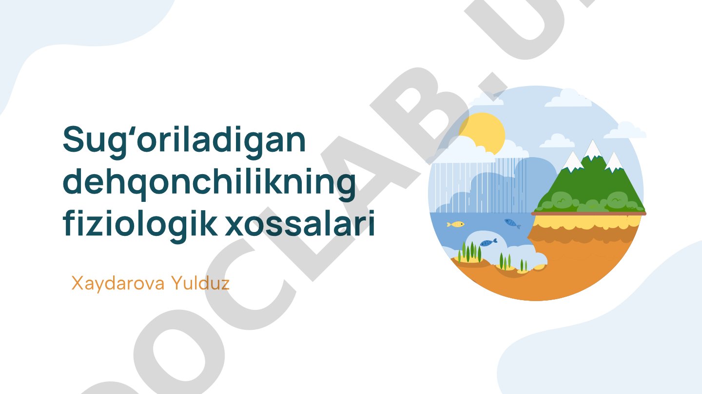 Sugʻoriladigan dehqonchilikning fiziologik xossalari