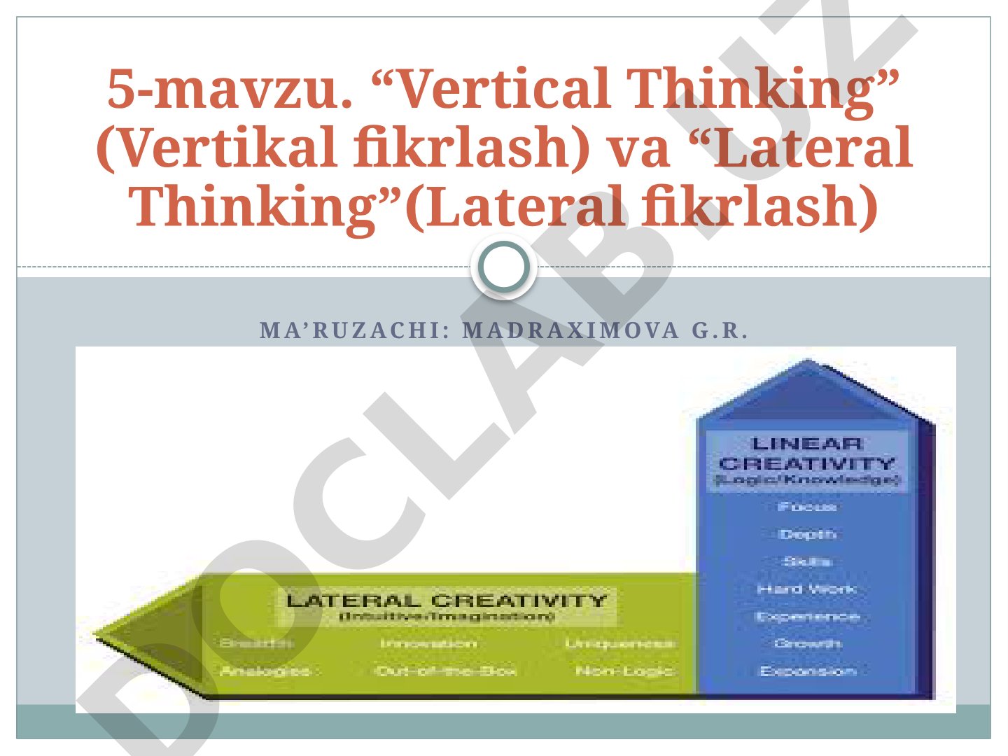 Vertical Thinking (Vertikal fikrlash) va Lateral Thinking (Lateral fikrlash)