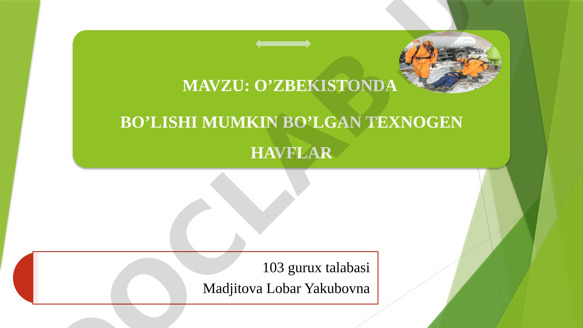 O‘zbekistonda bo‘lishi mumkin bo‘lgan texnogen havflar