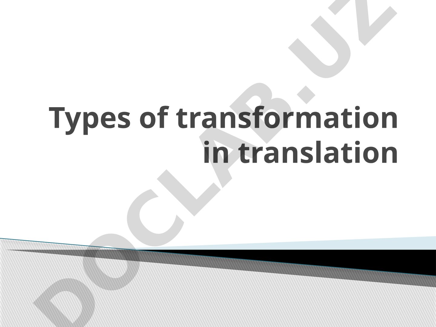 Types of transformation in translation