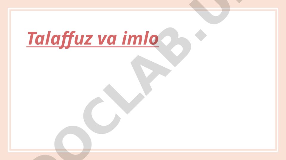 Talaffuz va imlo bo'yicha dars ishlanmasi