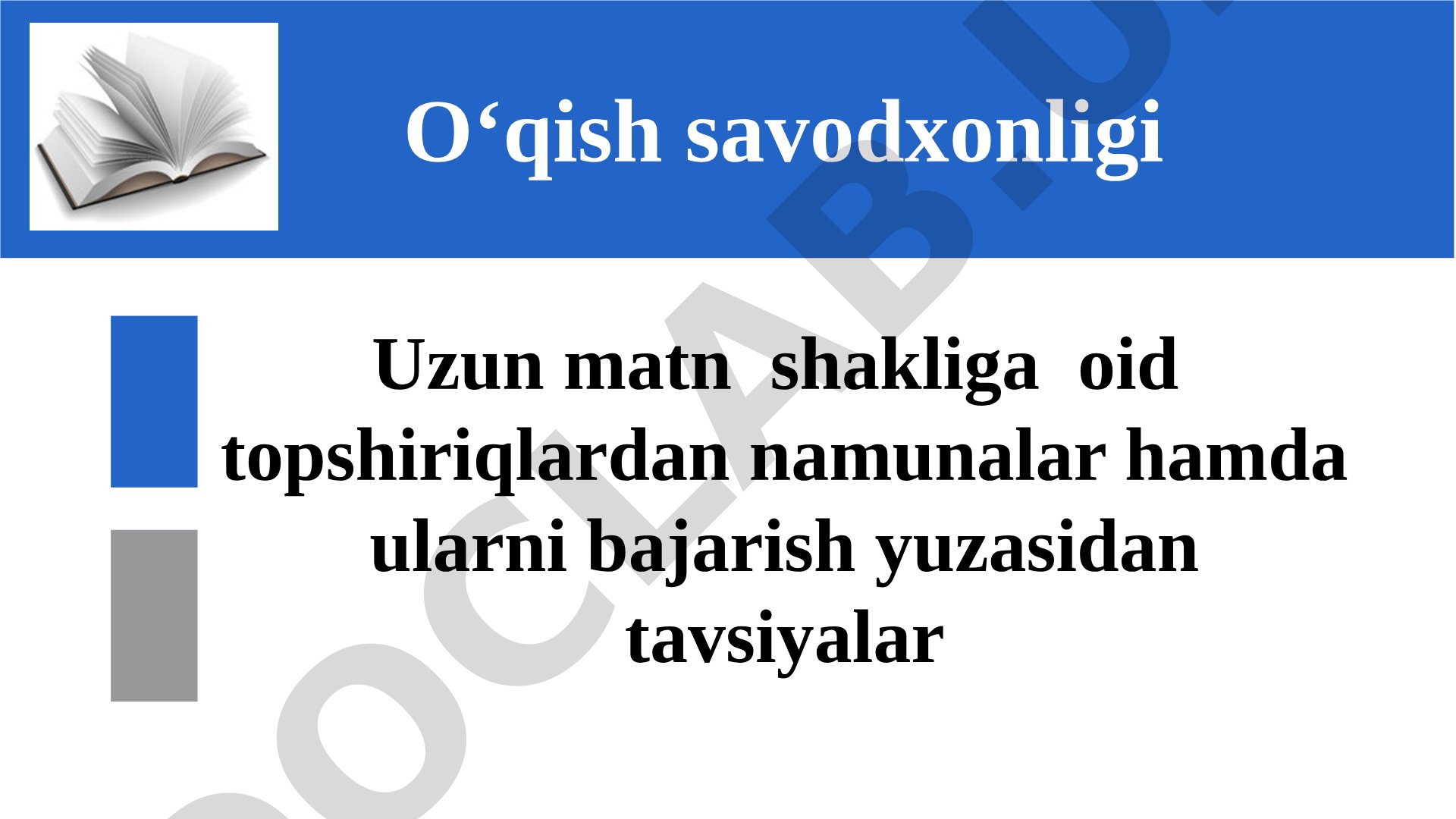 O'qish savodxonligi Uzun matn shakliga oid topshiriqlardan namunalar hamda ularni bajarish yuzasidan tavsiyalar