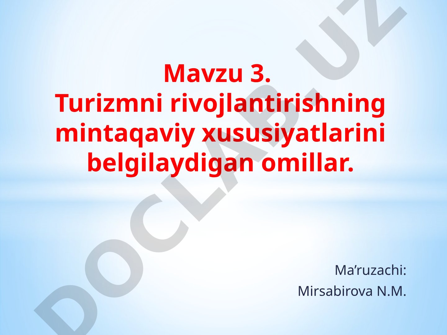 Turizmni rivojlantirishning mintaqaviy xususiyatlarini belgilaydigan omillar