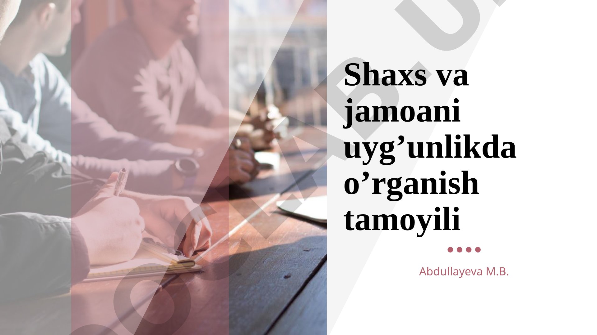 Shaxs va jamoani uyg’unlikda o’rganish tamoyili