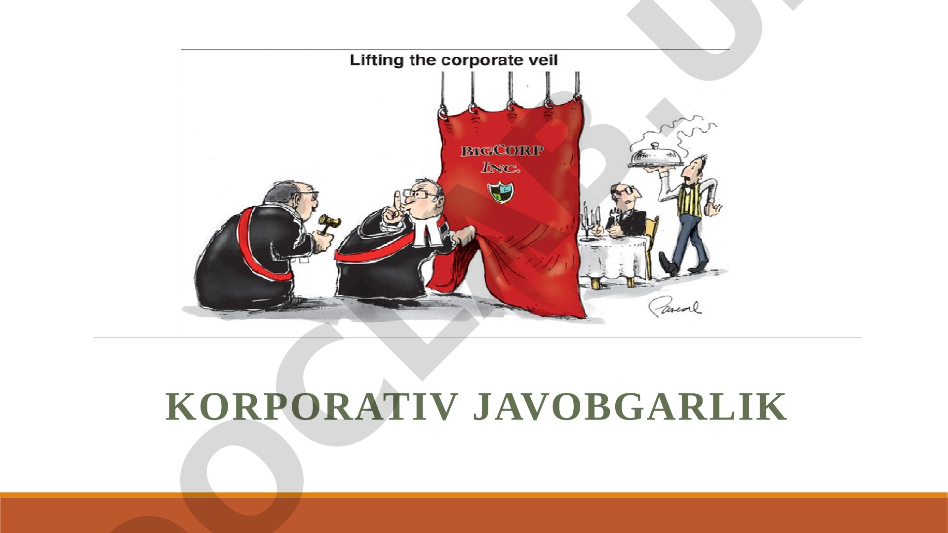 Korporativ javobgarlik, cheklangan javobgarlik va korporativ qalqonni buzish doktrinalari