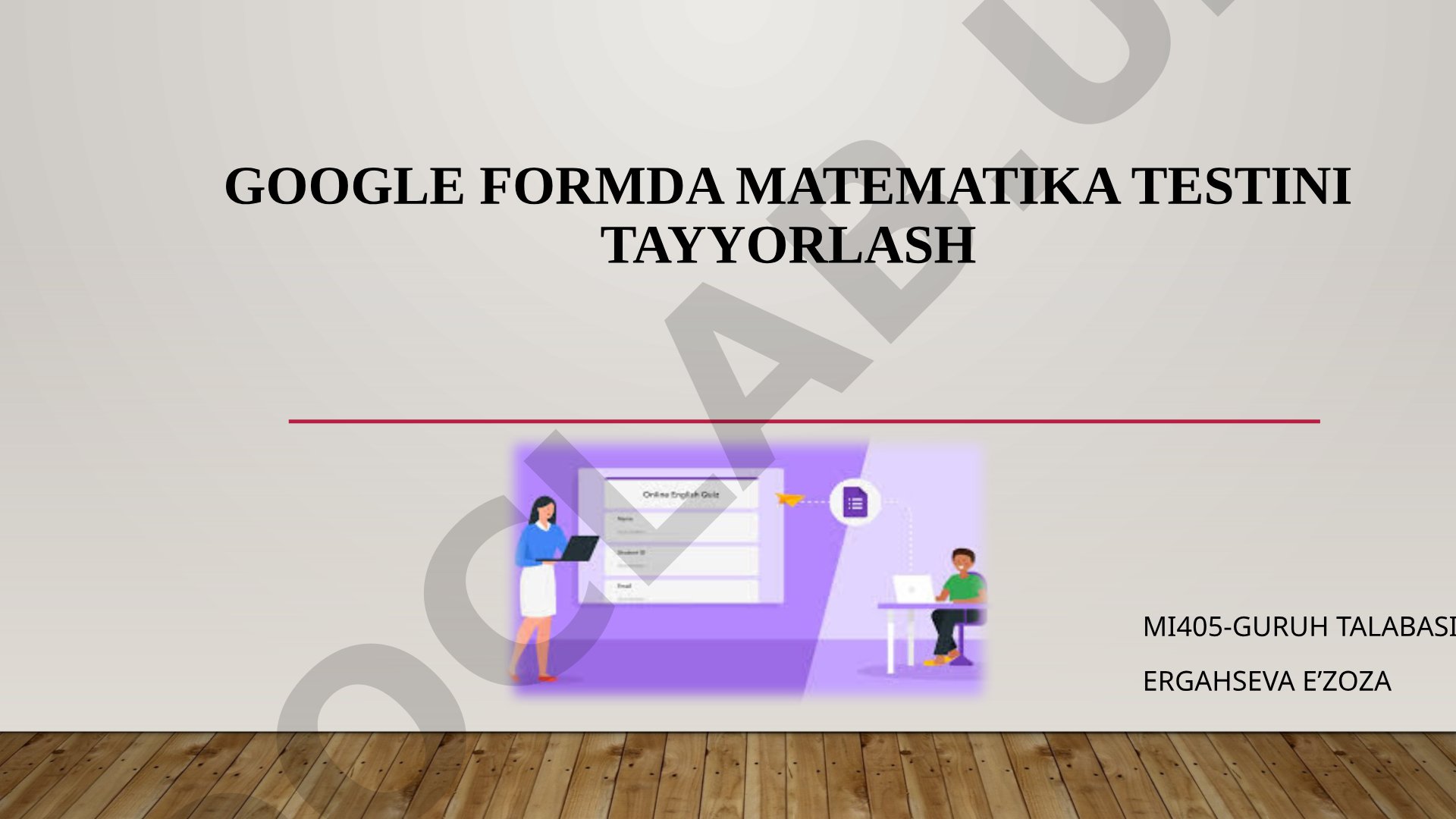 Google Formda matematika testini tayyorlash