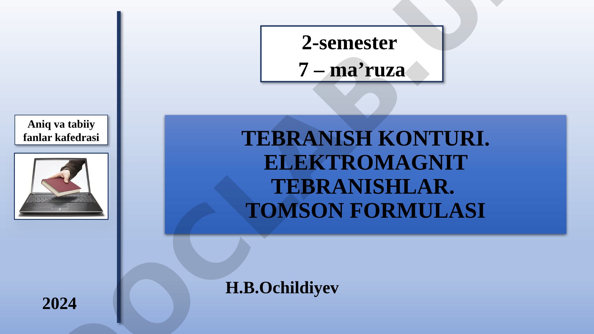 Tebranish konturi. elektromagnit tebranishlar. Tomson formulasi