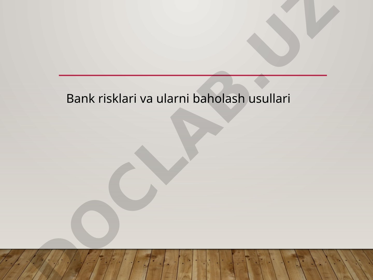 Bank risklari va ularni baholash usullari
