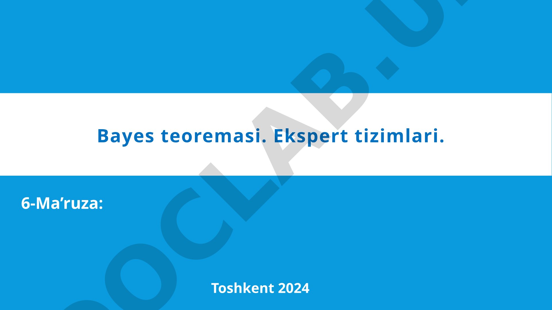 Bayes teoremasi. Ekspert tizimlari.