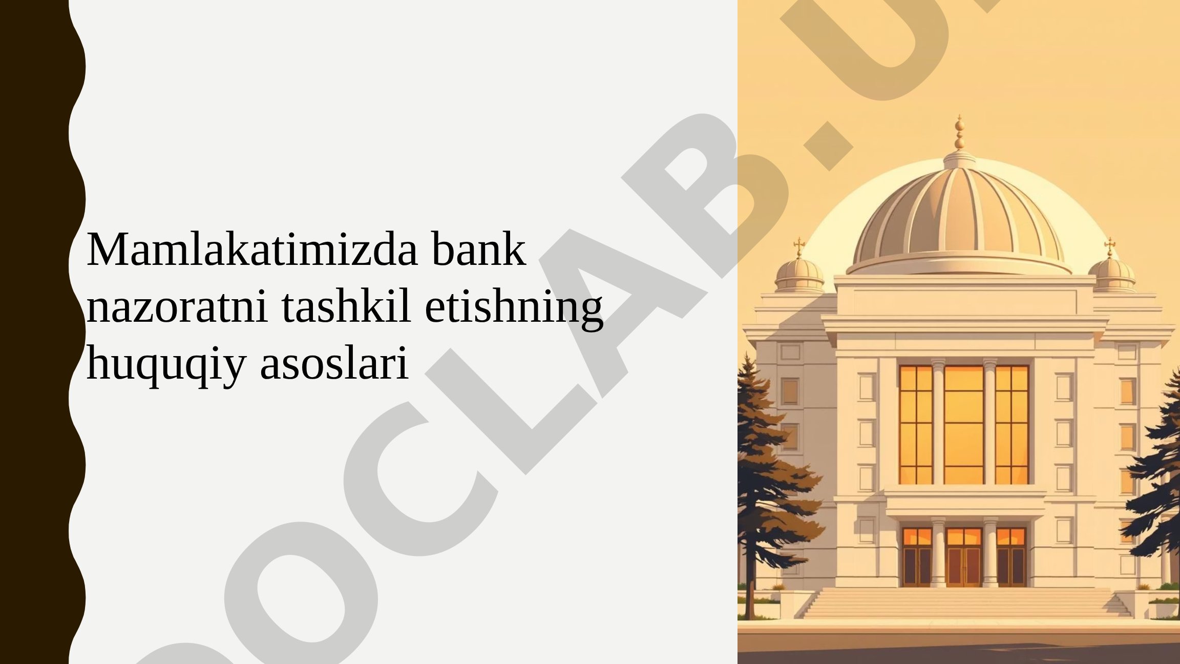 Mamlakatimizda bank nazoratni tashkil etishning huquqiy asoslari