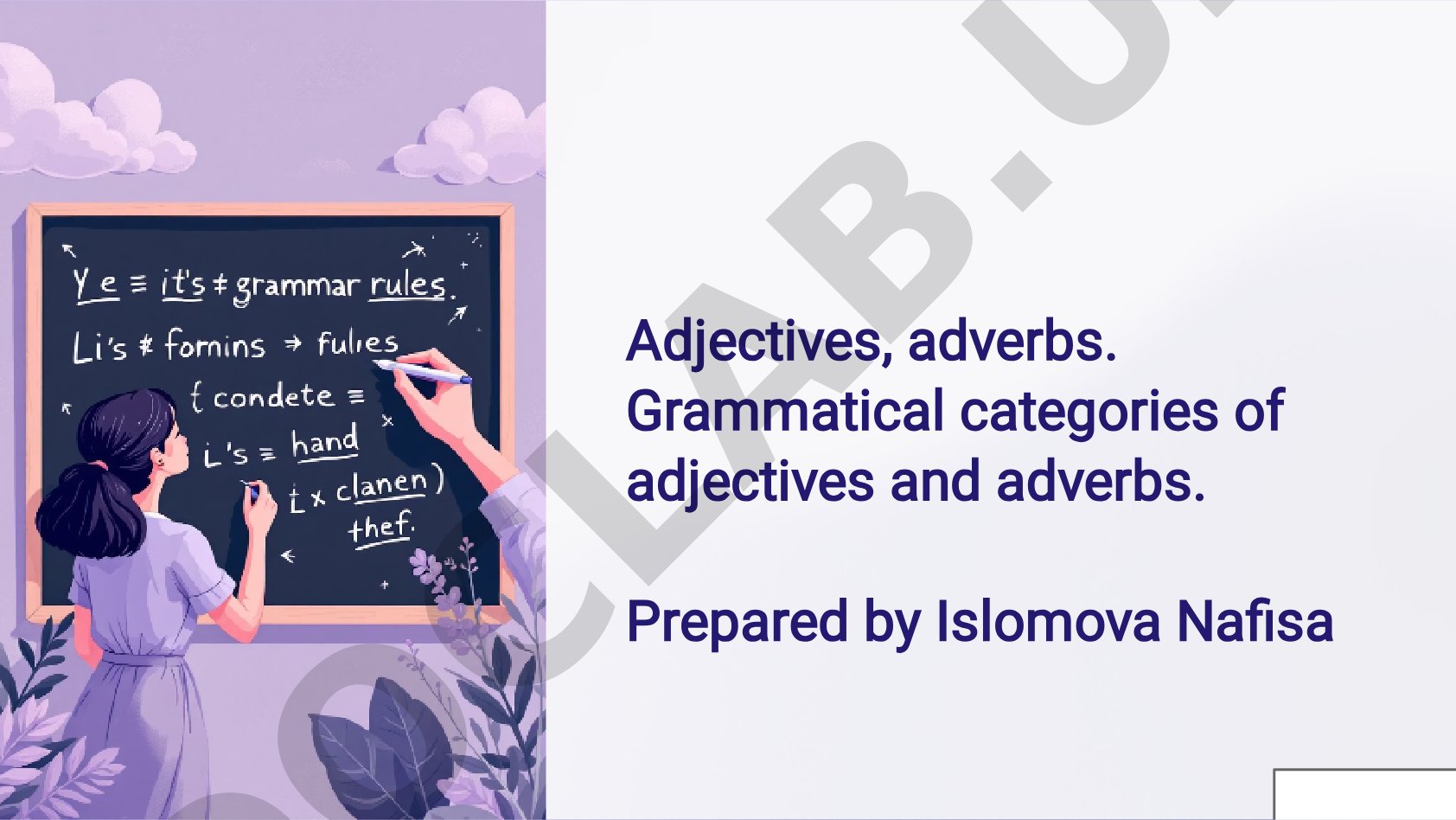 Adjectives, adverbs. Grammatical categories of adjectives and adverbs.