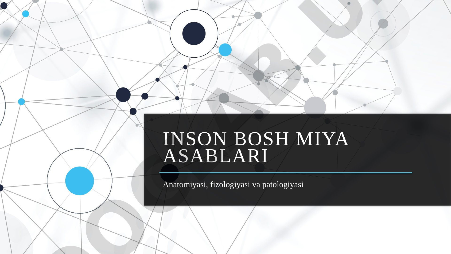 Inson bosh miya asablari anatomiyasi, fizologiyasi va patologiyasi