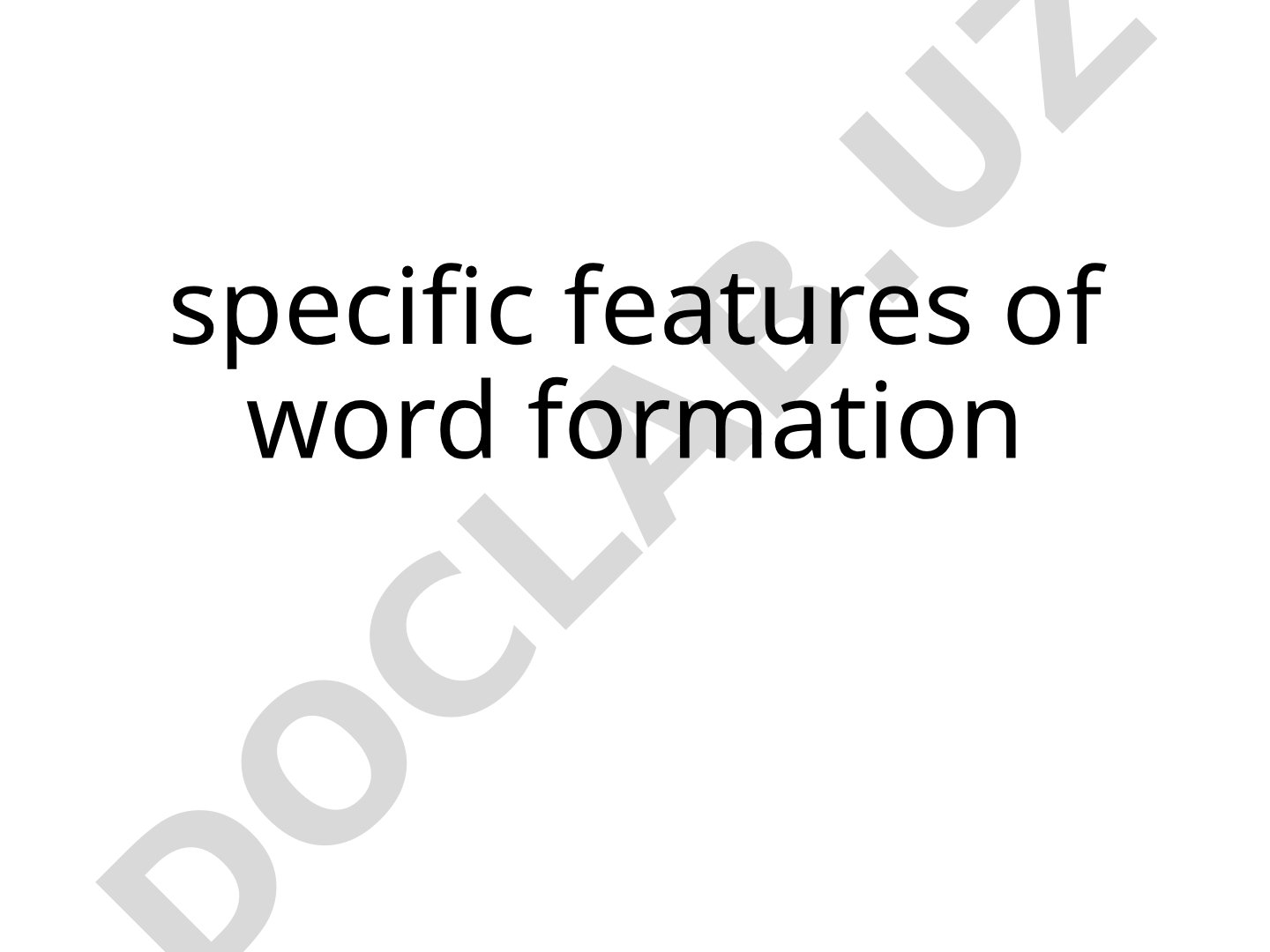 Specific Features of Word Formation