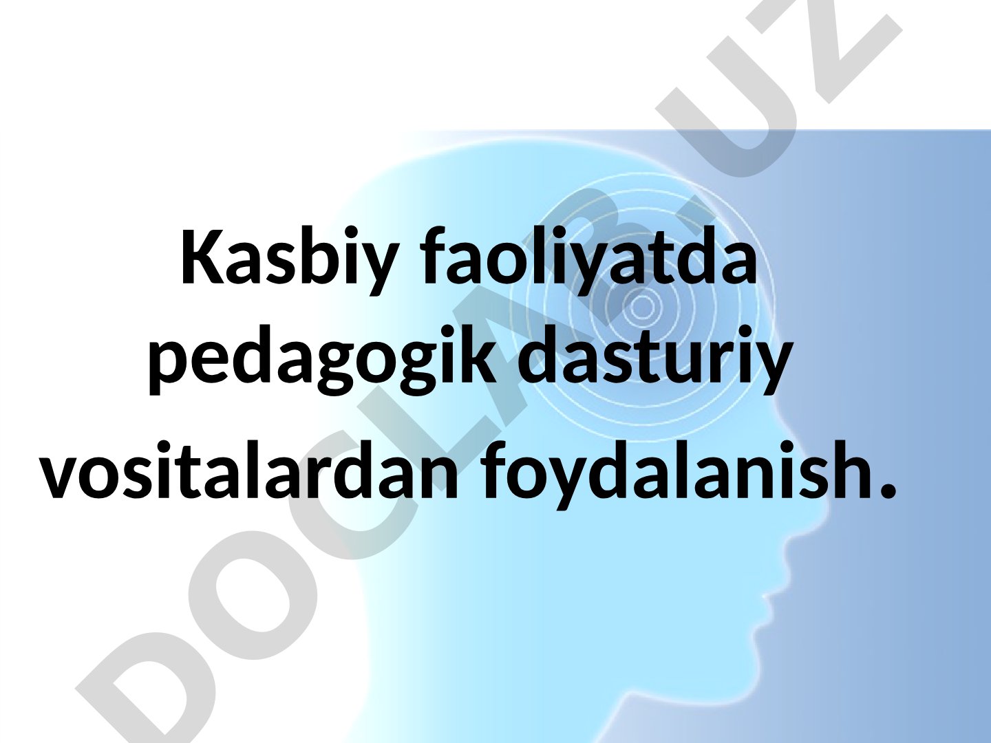 Kasbiy faoliyatda pedagogik dasturiy vositalardan foydalanish