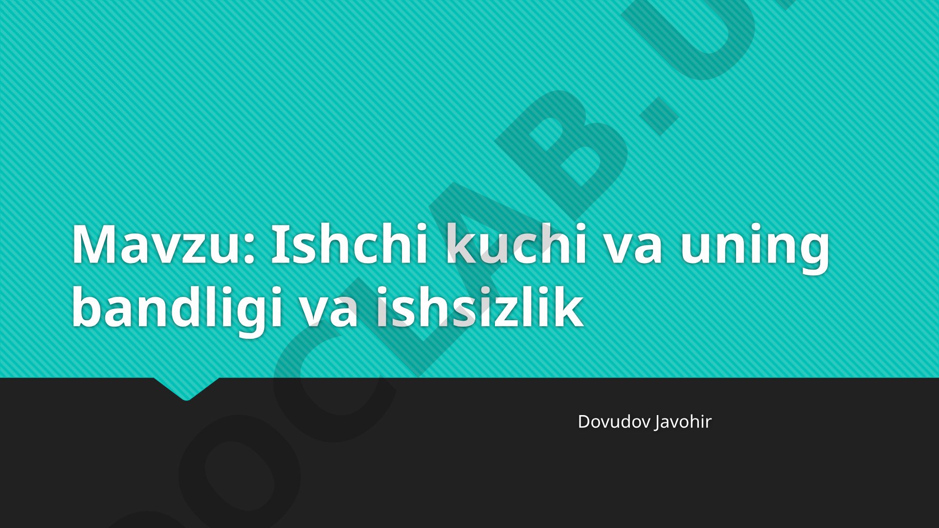 Ishchi kuchi va uning bandligi va ishsizlik