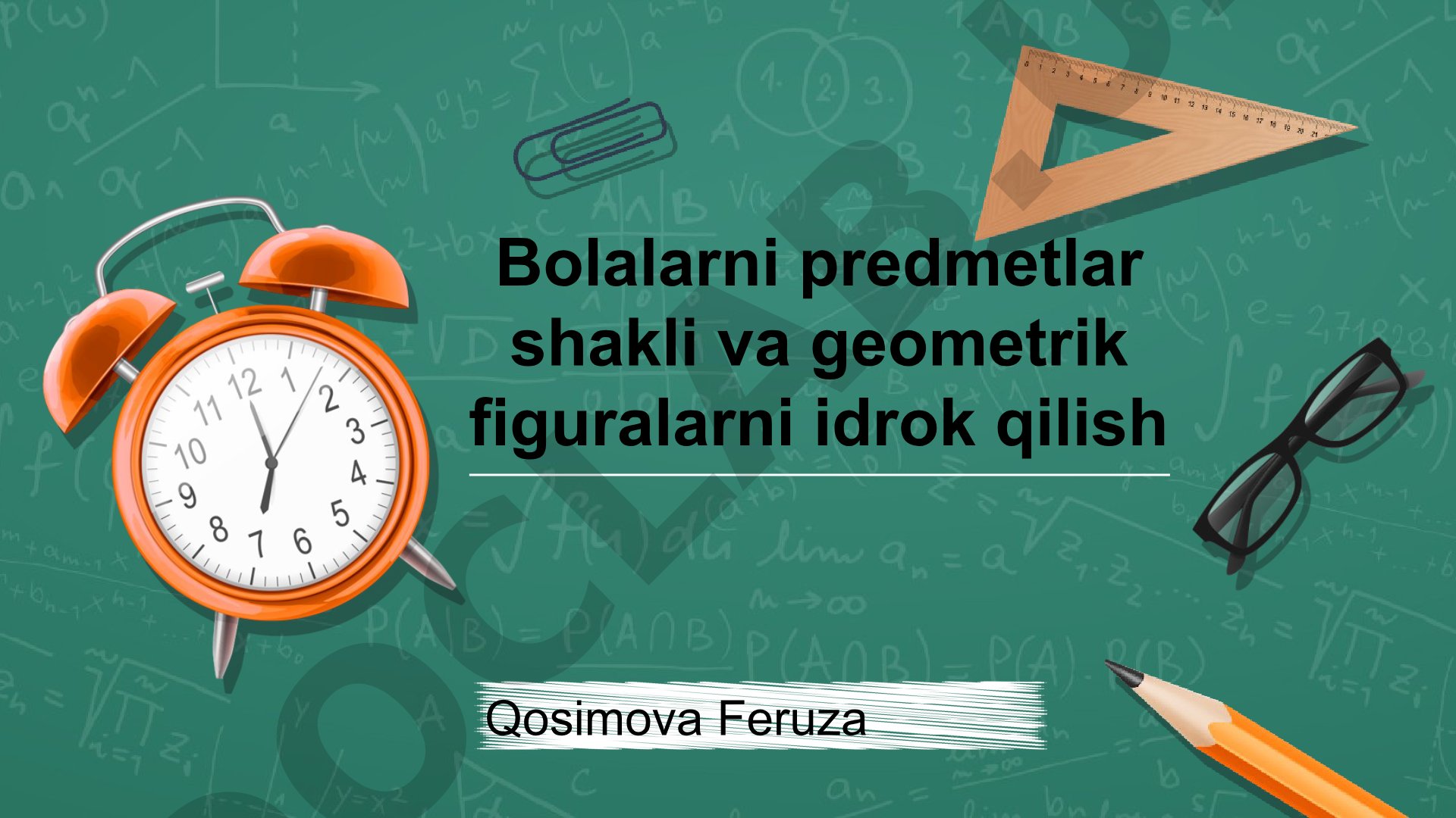 Bolalarni predmetlar shakli va geometrik figuralarni idrok qilish