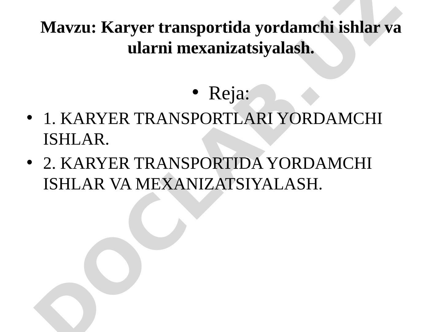 Karyer transportida yordamchi ishlar va ularni mexanizatsiyalash