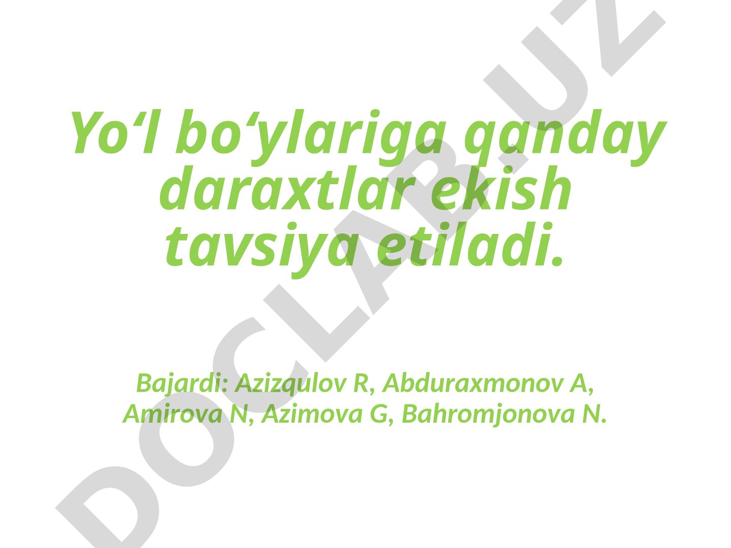 Yoʻl boʻylariga qanday daraxtlar ekish tavsiya etiladi