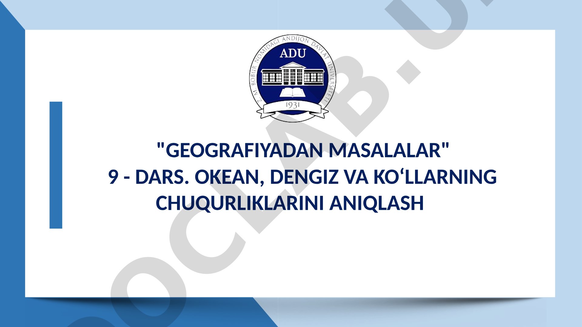 Geografiyadan masalalar 9 - dars. Okean, dengiz va ko‘llarning chuqurliklarini aniqlash