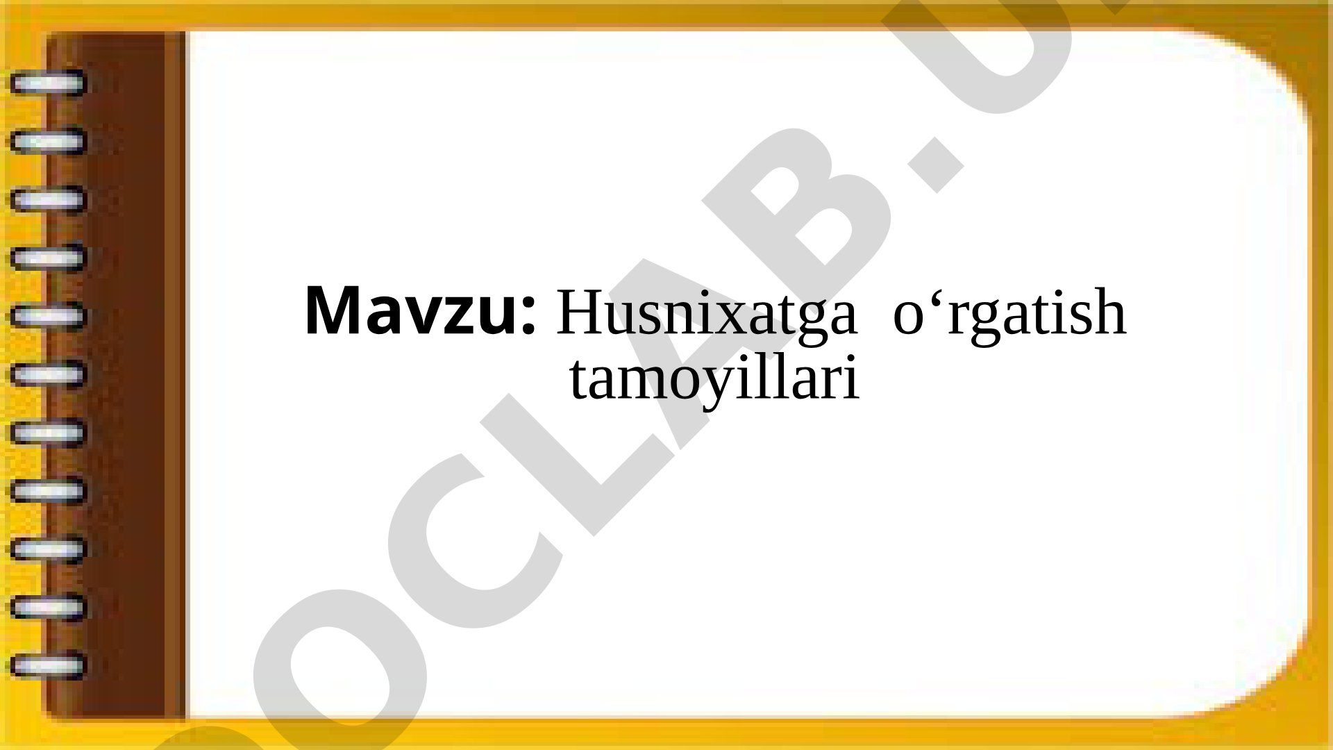 Husnixatga o‘rgatish tamoyillari