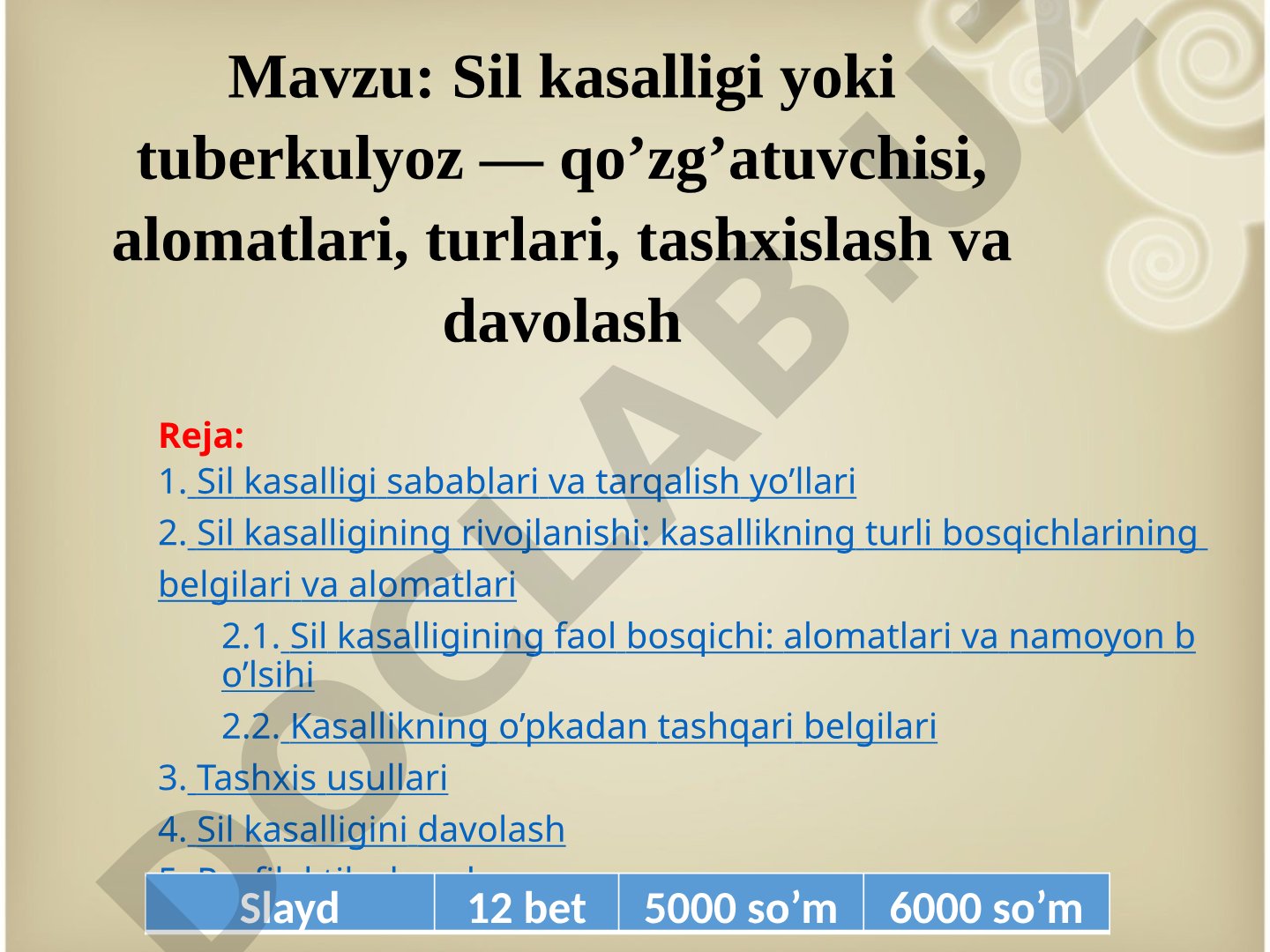 Sil kasalligi yoki tuberkulyoz — qo’zg’atuvchisi, alomatlari, turlari, tashxislash va davolash