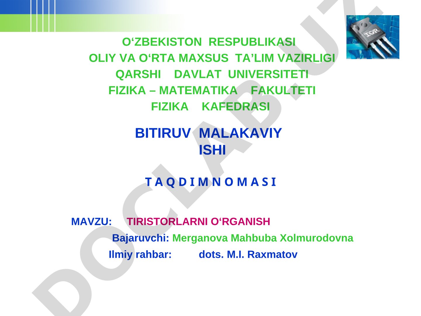 Yarim o'tkazgichli tiristorlarning tuzilishi, turlari, xarakteristikalari va qo'llanilish