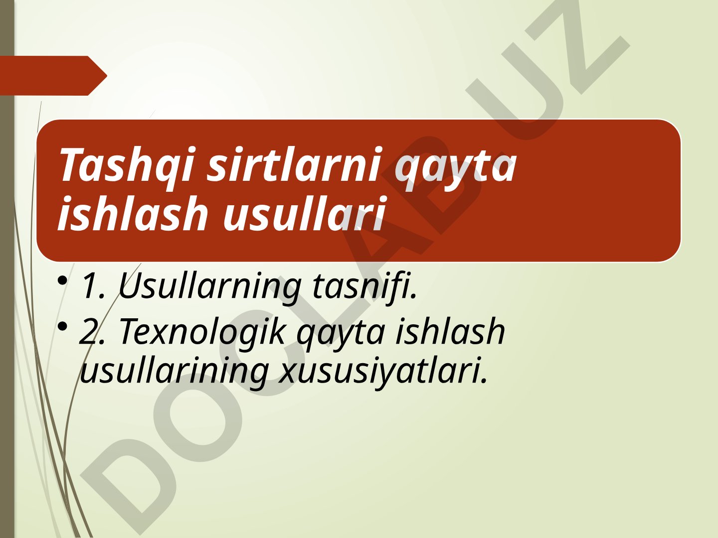 Tashqi sirtlarni qayta ishlash usullari va texnologik xususiyatlari