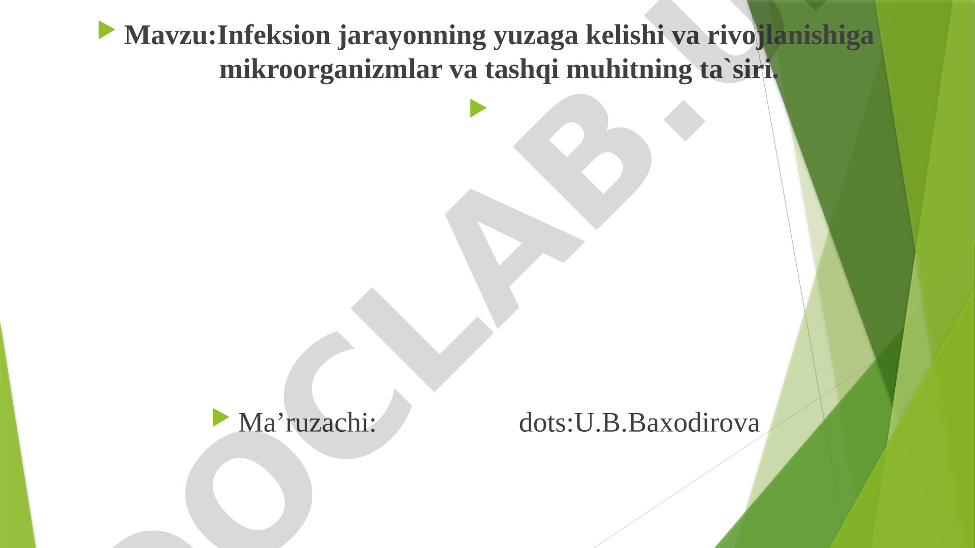 Infeksion jarayonning yuzaga kelishi va rivojlanishiga mikroorganizmlar va tashqi muhitning ta`siri
