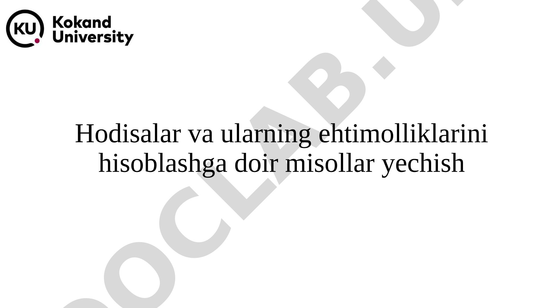 Hodisalar va ularning ehtimolliklarini hisoblashga doir misollar yechish