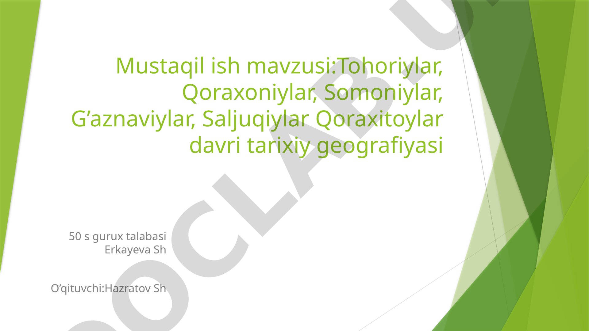 Tohoriylar, Qoraxoniylar, Somoniylar, G’aznaviylar, Saljuqiylar Qoraxitoylar davri tarixiy geografiyasi