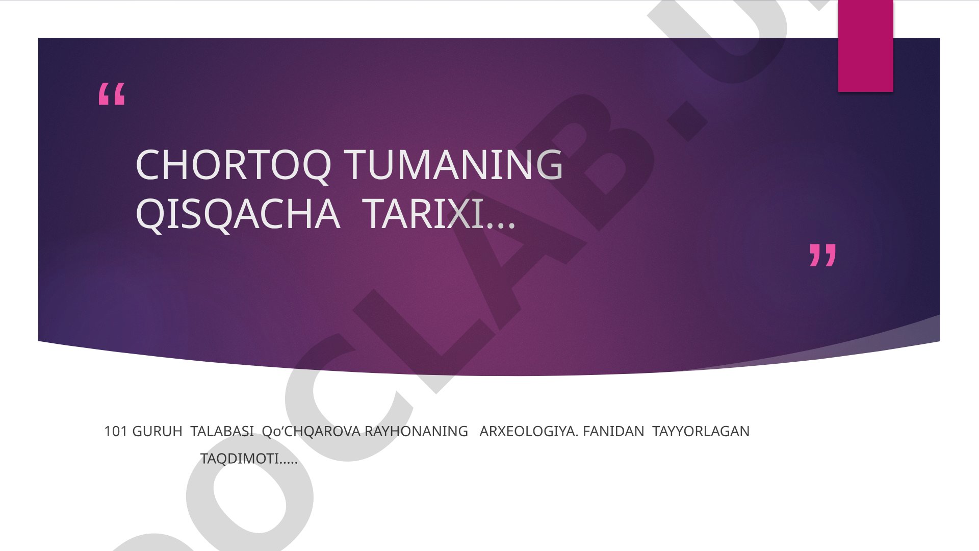 Chortoq tumaning qisqacha tarixi