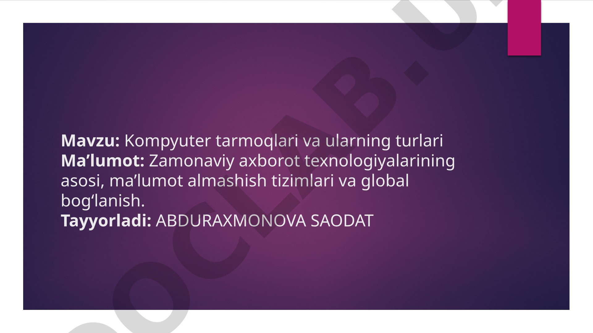 Kompyuter tarmoqlari va ularning turlari