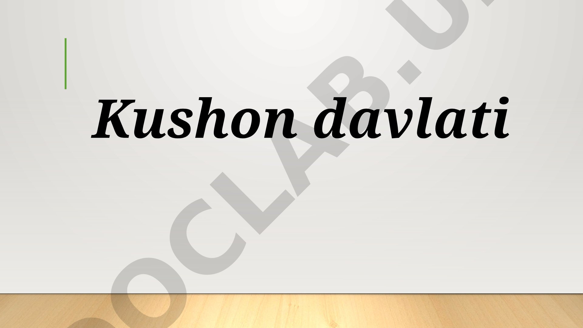 Kushon davlati tashkil topishi va rivojlanishi