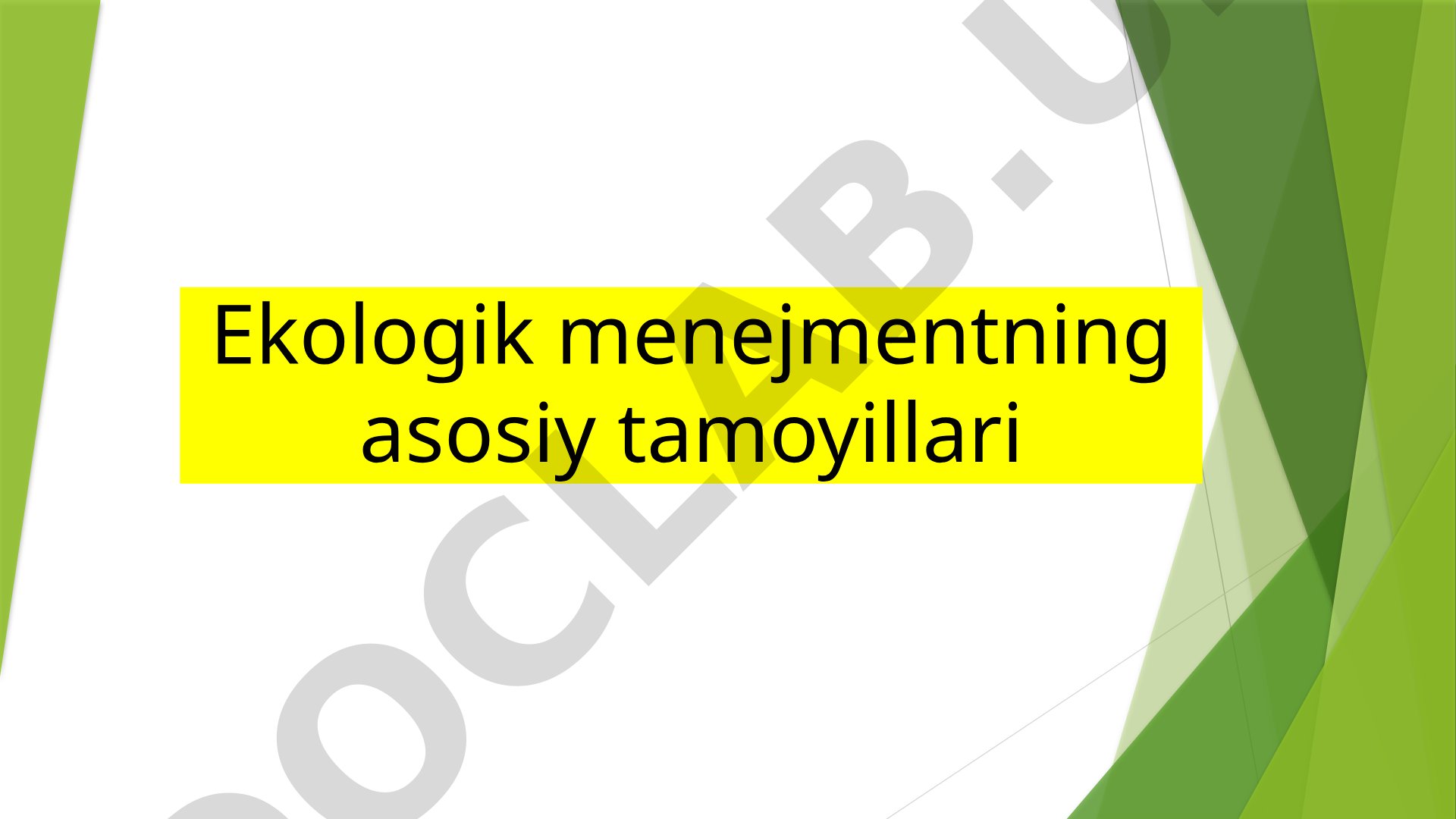 Ekologik menejmentning asosiy tamoyillari