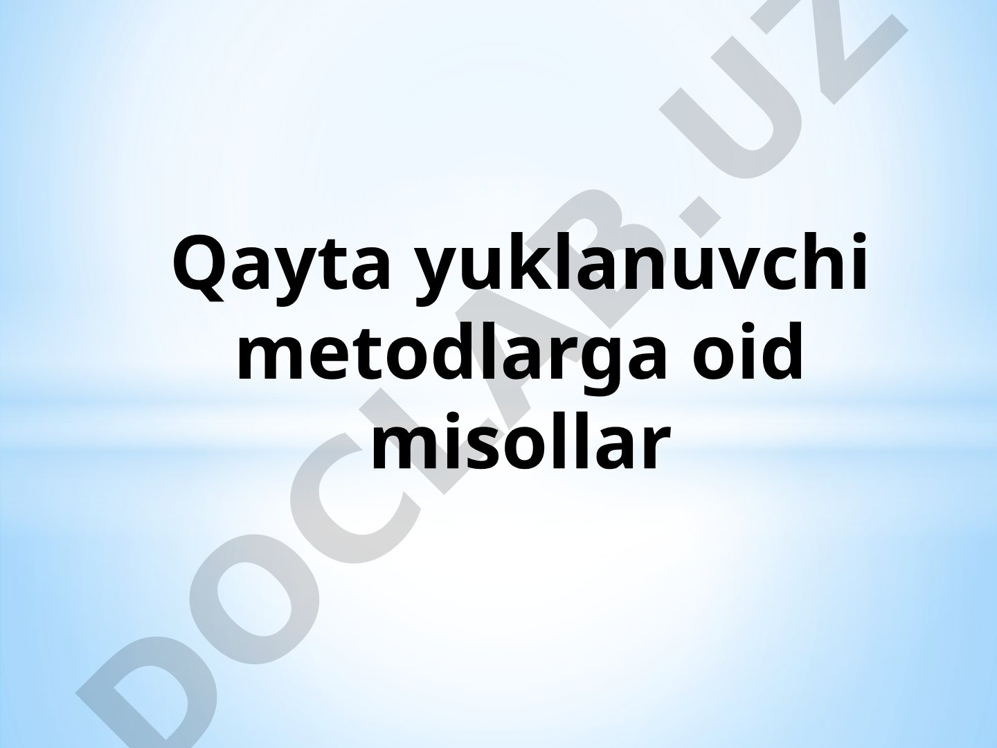 Qayta yuklanuvchi metodlarga oid misollar